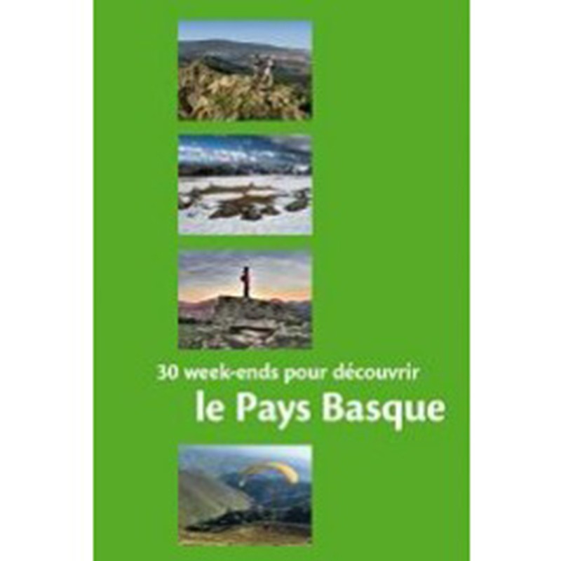 30 week-ends pour découvrir le Pays Basque