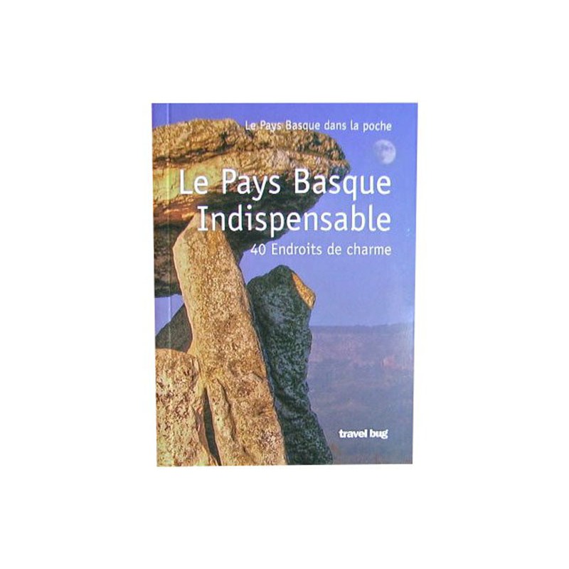 Le Pays Basque indispensable